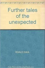 Further Tales of the Unexpected