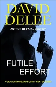 Book cover for "Futile Effort" by David DeLee