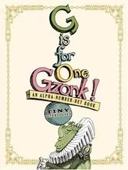 Book cover for "G Is for One Gzonk!" by Tony DiTerlizzi