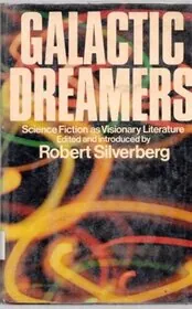 Book cover for "Galactic Dreamers" by Robert Silverberg
