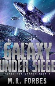Book cover for "Galaxy Under Siege" by MR Forbes