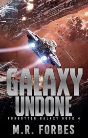 Book cover for "Galaxy Undone" by MR Forbes