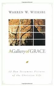 Gallery of Grace***op***: 12 New Testament Pictures of the Christian Life
