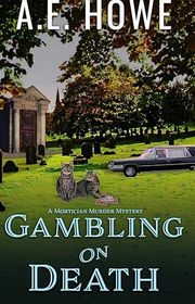 Book cover for "Gambling on Death" by AE Howe