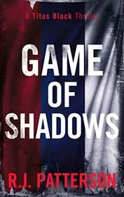 Book cover for "Game of Shadows" by Jack Patterson