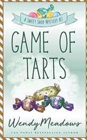 Book cover for "Game of Tarts" by Wendy Meadows