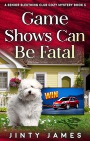 Book cover for "Game Shows Can Be Fatal"