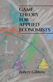 Book cover for "Game Theory for Applied Economists" by Robert Gibbons