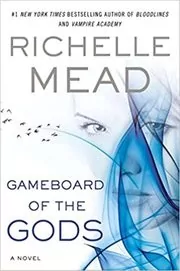 Book cover for "Gameboard of the Gods" by Richelle Mead