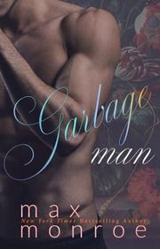 Book cover for "Garbage Man" by Max Monroe