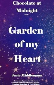 Book cover for "Garden of My Heart" by Jacie Middlemann