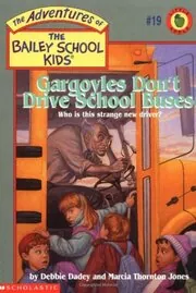Gargoyles Don't Drive School Buses
