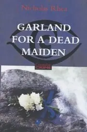 Book cover for "Garland for a Dead Maiden" by Nicholas Rhea