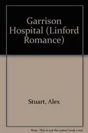 Book cover for "Garrison Hospital" by Vivian VA Stuart