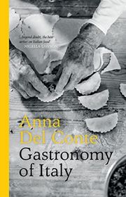 Book cover for "Gastronomy of Italy" by Anna Del Conte