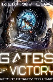 Book cover for "Gates of Victory: A Military Sci-Fi Series" by Rick Partlow