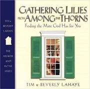 Book cover for "Gathering Lilies from Among the Thorns" by Tim LaHaye