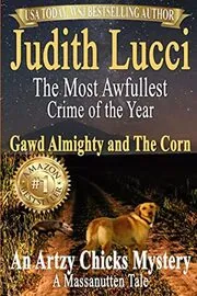 Book cover for "Gawd Almighty and the Corn" by Judith Lucci