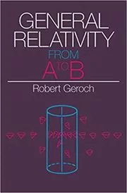 Book cover for "General Relativity from A to B" by Robert Geroch