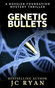 Book cover for "Genetic Bullets" by JC Ryan