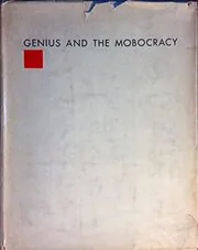 Genius and the Mobocracy