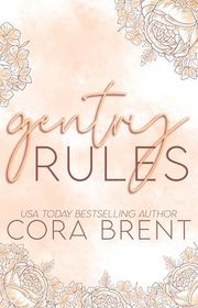 Book cover for "Gentry Rules" by Cora Brent