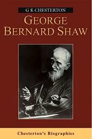 Book cover for "George Bernard Shaw" by Gilbert Keith Chesterton