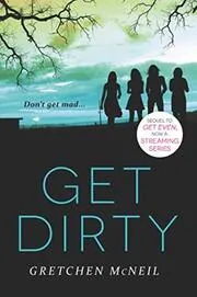Book cover for "Get Dirty" by Gretchen McNeil