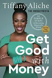 Book cover for "Get Good with Money" by Tiffany Aliche