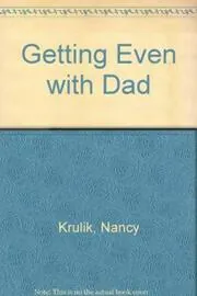Book cover for "Getting Even with Dad" by Nancy Krulik