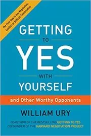 Book cover for "Getting to Yes with Yourself" by William Ury