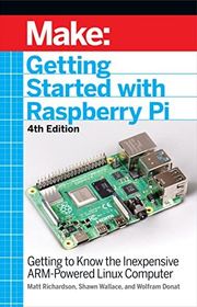 Book cover for "Getting Started With Raspberry Pi: Getting to Know the Inexpensive ARM-Powered Linux Computer" by Shawn Wallace and Matt Richardson