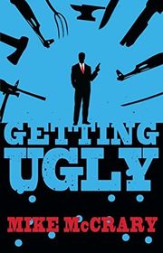 Book cover for "Getting Ugly" by Mike McCrary