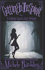 Book cover for "Getting in the Spirit" by Michele Bardsley