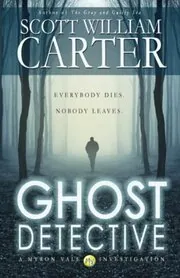 Book cover for "Ghost Detective" by Scott William Carter