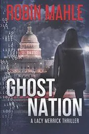 Book cover for "Ghost Nation" by Robin Mahle