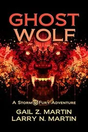 Book cover for "Ghost Wolf" by Gail Z Martin