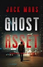 Book cover for "Ghost Asset" by Jack Mars