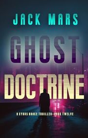 Book cover for "Ghost Doctrine" by Jack Mars