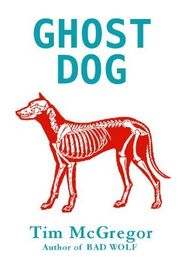 Book cover for "Ghost Dog" by Tim McGregor