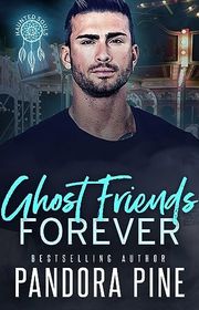Book cover for "Ghost Friends Forever" by Pandora Pine