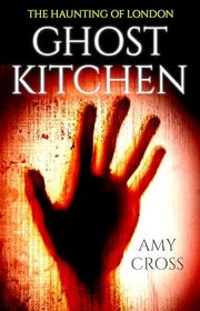 Book cover for "Ghost Kitchen" by Amy Cross