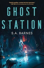 Book cover for "Ghost Station" by SA Barnes