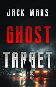 Book cover for "Ghost Target" by Jack Mars