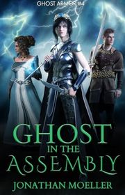 Book cover for "Ghost in the Assembly" by Jonathan Moeller