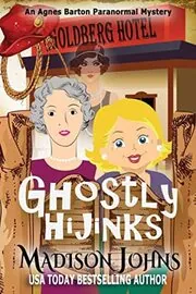 Book cover for "Ghostly Hijinks" by Madison Johns