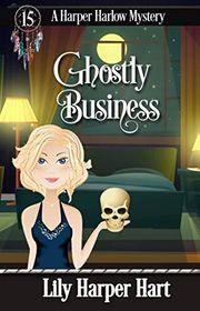 Book cover for "Ghostly Business" by Lily Harper Hart