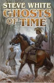 Book cover for "Ghosts of Time" by Steve White