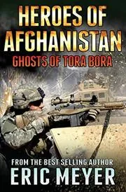 Book cover for "Ghosts of Tora Bora" by Eric Meyer