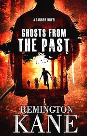 Book cover for "Ghosts From The Past" by Remington Kane